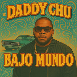 Bajo Mundo by Daddy Chu