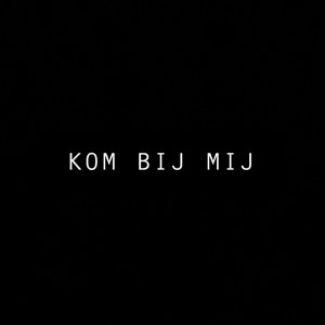 KOM BIJ MIJ by VeelHeat