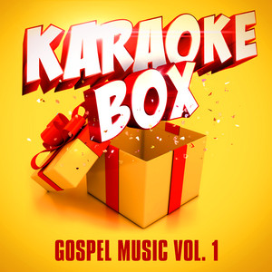 Karaoke Box: Gospel Music Classics, Vol. 1 – Álbum de Karaoke Box