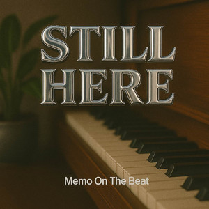 Still Here by Memo On The Beat