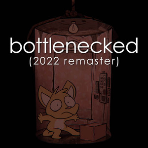 Bottlenecked - 2022 Remaster by Shadrow