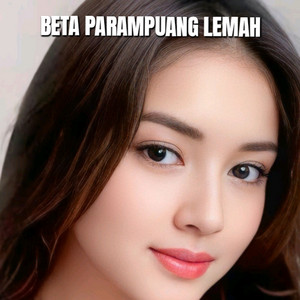 Beta Parampuang Lemah by Ocha Shaptriasa