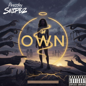 Own by Pressley Snipez