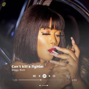 Can't kill a fighter by Diggy Rich