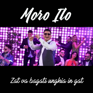 Moro Ilo - Zat Va Bagati Unghia in Gat