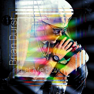 Let Me Down by Brian Durst