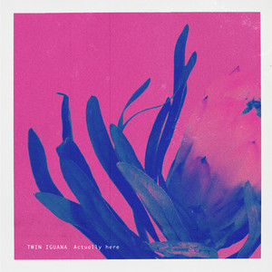 Actually here by Twin Iguana