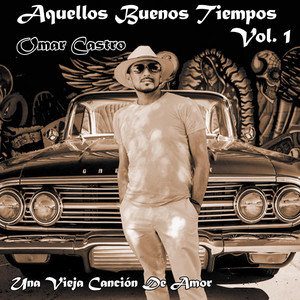 Omar Castro - Una Vieja Canción de Amor (feat. Melynna Luna)