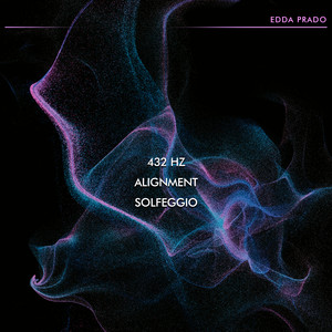 432 Hz Alignment Solfeggio by Edda Prado