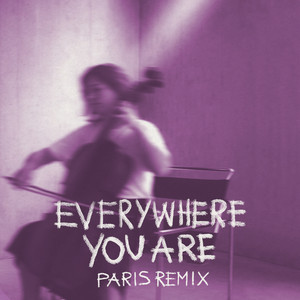 Everywhere You Are - PARIS Remix by Mathilde Nordberg, PARIS