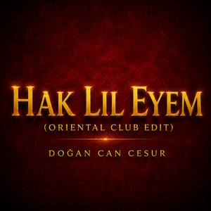 Hak Lil Eyem (Oriental Club Edit) by Doğan Can Cesur