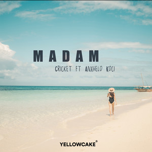 Madam by Cricket, Anxhelo Koci