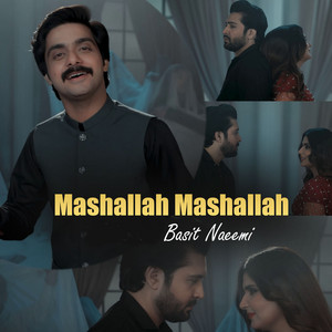 Mashallah Mashallah by Basit Naeemi