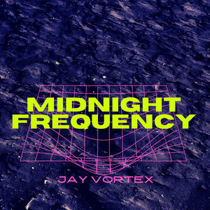 Midnight Frequency by JAY VORTEX