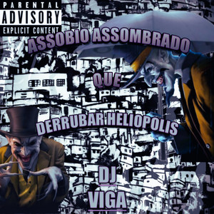 DJ VIGA - Assobio Assombrado Que Derrubar Heliopolis
