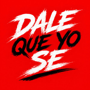 DALE QUE YO SE by ZYRO LYNXO