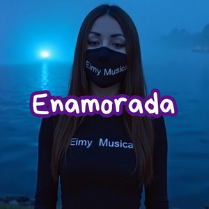 Enamorada by Eimy MUSICA