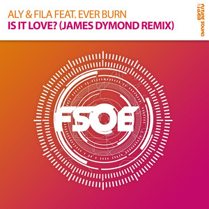 Is It Love? - James Dymond Remix by Aly & Fila cover art