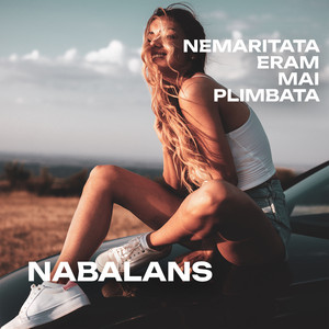 NABALANS & Rebeka - Nemaritata Eram Mai Plimbata