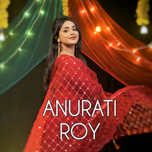 Anurati Roy - Dekha Tenu Pehli Pehli Baar Ve