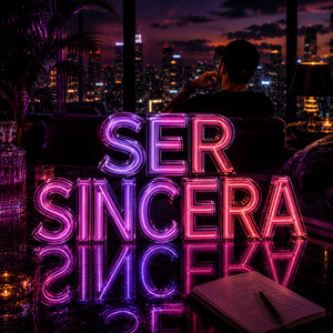 Ser Sincera by Javielo la maravilla