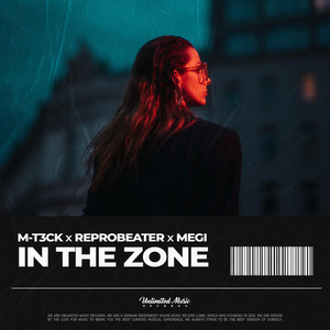 In The Zone by M-T3CK, Reprobeater, Megi