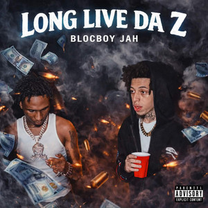 Long Live Da Z - Live by BlocBoy Jah