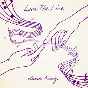 Live The Live by Hiroshi Kamiya