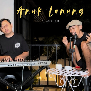 Anak Lanang by DJiamputh