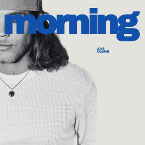 Morning by Love Kalmar