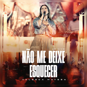 Valesca Mayssa - Não Me Deixe Esquecer (Playback)