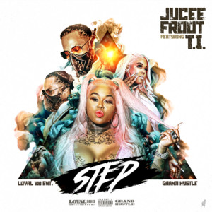 Step by Jucee Froot, T.I.