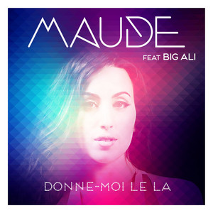 Donne-moi le la (feat. Big Ali)