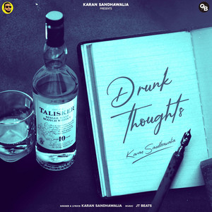 Drunk Thoughts by Karan Sandhawalia, JT Beats