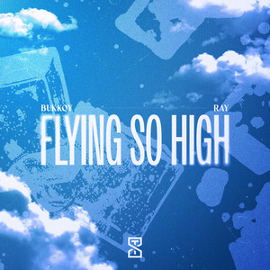 Flying So High by Bukkoy, Ray (ID)