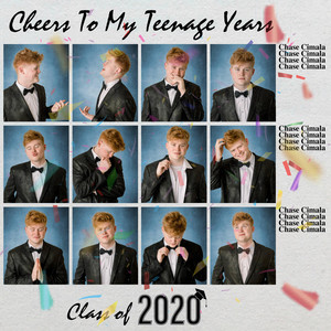 Cheers to My Teenage Years by Chase Cimala
