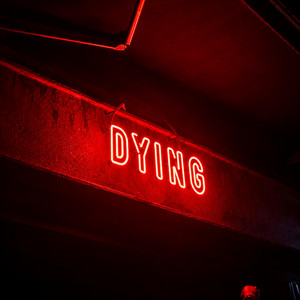 DYING by UNKNBOI