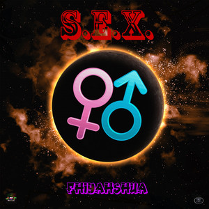 S.E.X. by Fhiyahshua