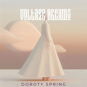 Voltage Dreams by Doroty Spring