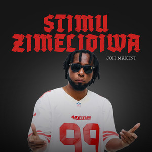 Stimu Zimelipiwa by Joh Makini