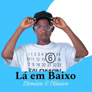 Djonísio O Clássico - Lá em baixo