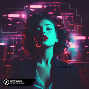 Hotter Than Hell by Pop Mage, Sup I'm Bianca