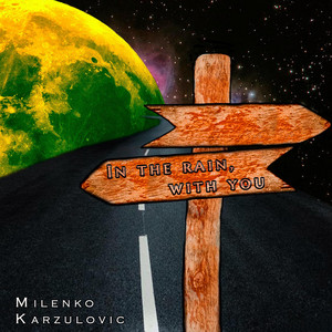 In the rain, with you - Instrumental by Milenko Karzulovic