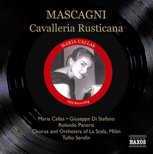 Pt. I: Perche m’hai fatto...Voi lo sapete (Lucia, Santuzza) by Pietro Mascagni, Maria Callas, Giuseppe Di Stefano, Rolando Panerai, Anna Maria Canali, Ebe Ticozzi, Vittore Veneziani, Milan La Scala Chorus, Orchestra Del Teatro Alla Scala, Milano, Tullio Serafin