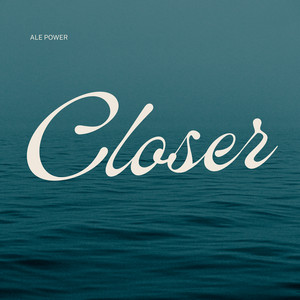 Closer by Ale Power