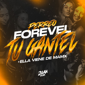 Perreo Forevel Tu Gantel (Ella Viene de Mamx) by Juan Rmx