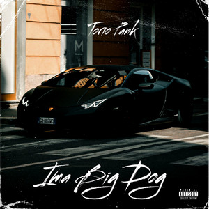 Ima Big Dog by Torio Pank