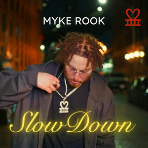 slow down by Myke Rook