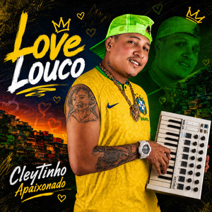 Love Louco by Cleytinho Apaixonado