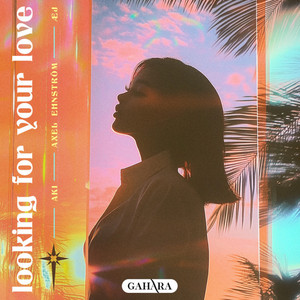 Looking For Your Love by AKI, Axel Ehnström, Æj